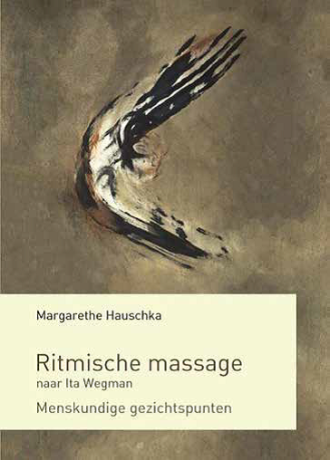 Hauschka_-_Massage Ritmische massage naar Ita Wegman  - AViN - Antroposofische Vereniging in Nederland